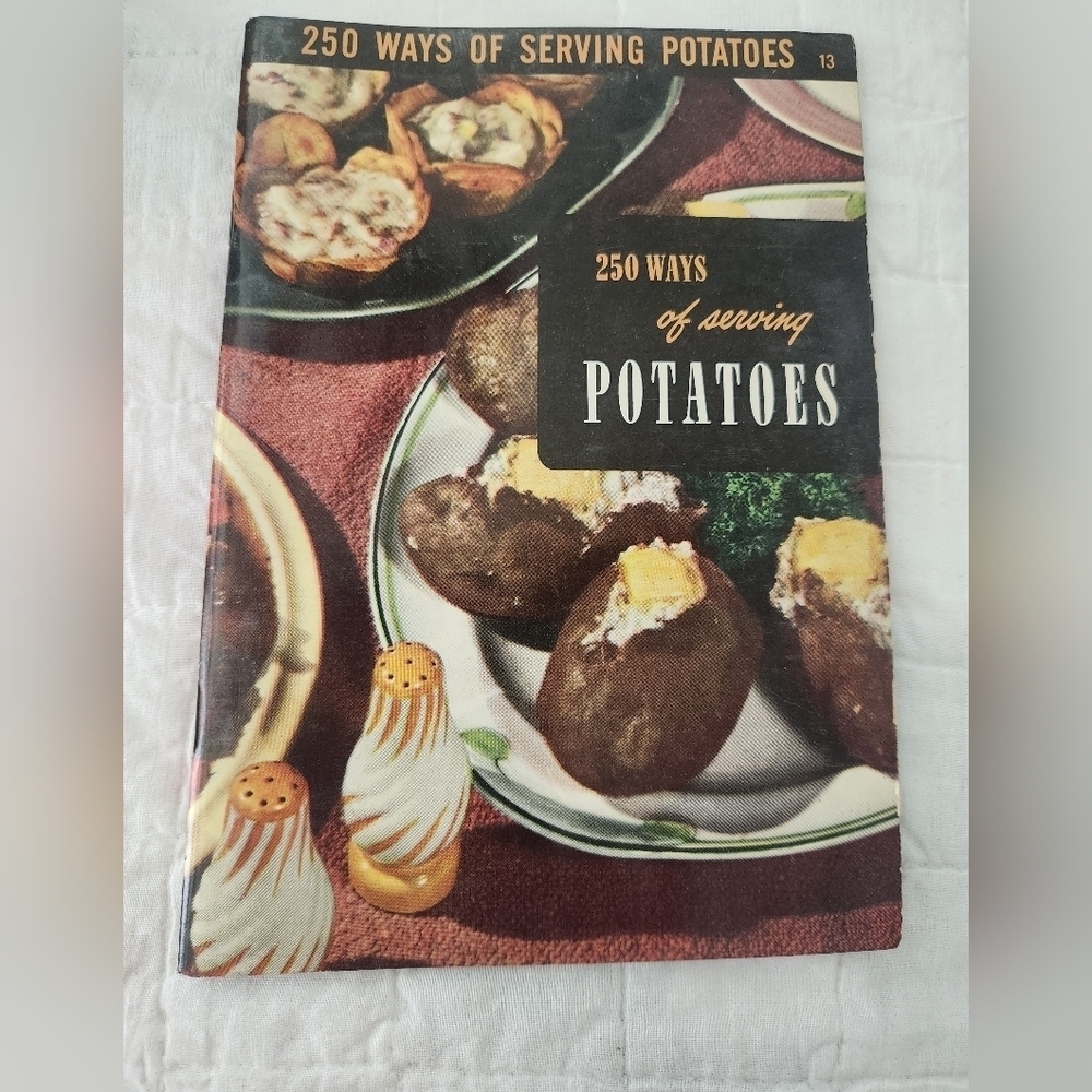 Ruth Berolzheimer Culinary Arts Institute 1950 250 Ways of Serving Potatoes